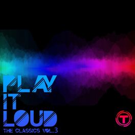 Album cover of Play It Loud!: The Classics, Vol. 3