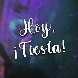 Album cover of Hoy, ¡Fiesta!
