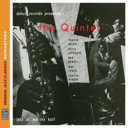 Album cover of The Quintet: Jazz At Massey Hall [Original Jazz Classics Remasters]