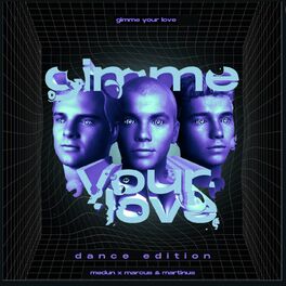 Album cover of Gimme Your Love (Dance Edition)