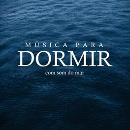 Album cover of Música para Dormir Com Som do Mar