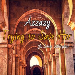 Album cover of Trying to Save Her (feat. Johan Söderqvist)