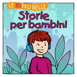 Album cover of Le 30 più belle Storie per bambini