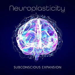 Album cover of Neuroplasticity: Subconscious Expansion, Mindful Focus, Study Process Support, Brain Discovering