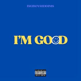 Album cover of I'm Good (feat. Claud & DaksRaps)