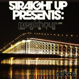Album cover of Straight Up! Presents: Peak Hour Music Hits