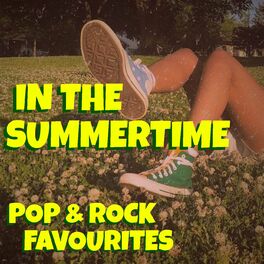 Album cover of In The Summertime Pop & Rock Favourites
