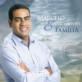 Album cover of Marcelo Nascimento e Família