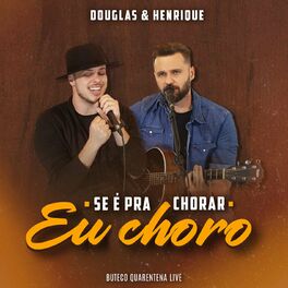 Album cover of Se É Pra Chorar Eu Choro (Ao Vivo)