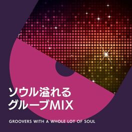 Album cover of Groovers with a Whole Lot of Soul