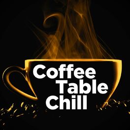 Album cover of Coffee Table Chill