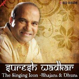 Album cover of Suresh Wadkar - The Singing Icon - Bhajans & Dhuns