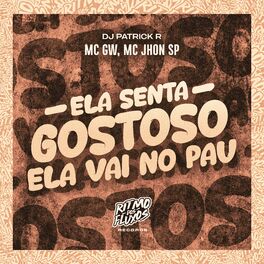 Album cover of Ela Senta Gostoso Ela Vai no Pau