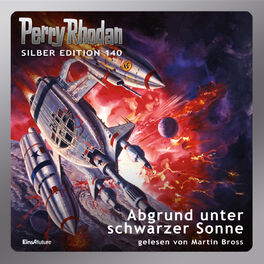 Album cover of Abgrund unter schwarzer Sonne - Perry Rhodan - Silber Edition 140 (Ungekürzt)
