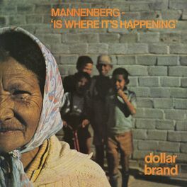 Album cover of Mannenberg - 'Is Where It's Happening'