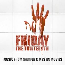 Album cover of Friday the Thirteenth - Music From Horror & Mystic Movies