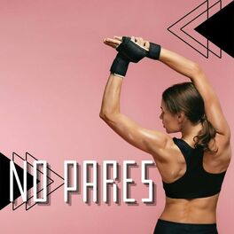 Album cover of No Pares: Música Fitness, Running y Entrenamiento para Sesión de Deporte Duro