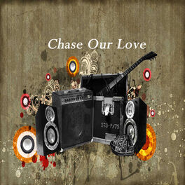 Album cover of Chase Our Love