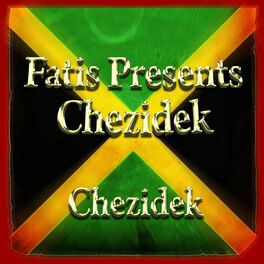 Album cover of Fatis Presents Chezidek