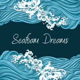 Album cover of Seafoam Dreams