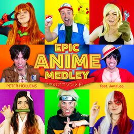Peter Hollens - Epic Anime Medley: lyrics and songs | Deezer