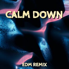 Album cover of Calm Down (EDM Remix)