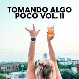 Album cover of Tomando algo poco vol. II