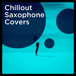 Album cover of Chillout Saxophone Covers