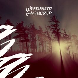Album cover of Whereinto Garnered