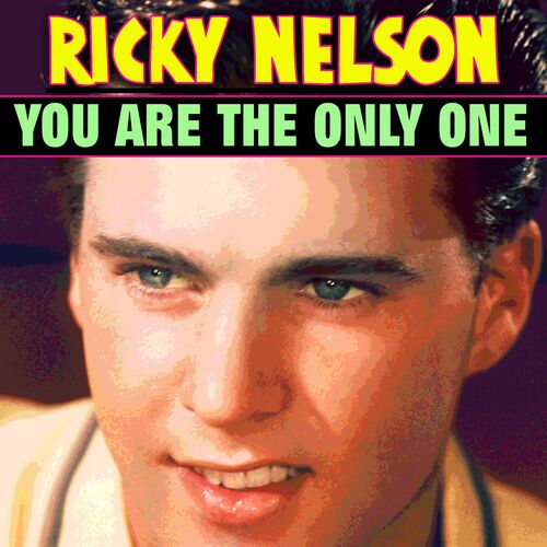 Ricky Nelson - You Are the Only One: listen with lyrics | Deezer