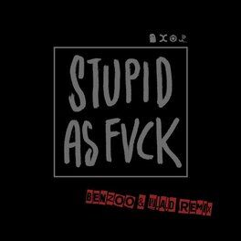 Album cover of Stupid as Fvck