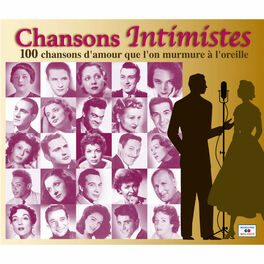Album cover of Chansons intimistes, 100 chansons d'amour que l'on murmure à l'oreille