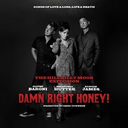 Album cover of Damn Right Honey ! (Sings of Love, Loss, Life & Death)