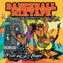 Album cover of Dancehall Mix Tape Vol. 2 (Mixed by DJ Wayne)