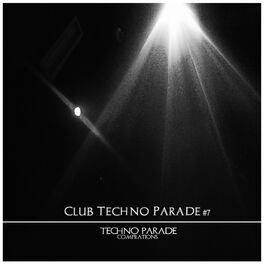 Album cover of Club Techno Parade, Vol. 7