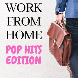 Album cover of Work from Home - Pop Hits Edition