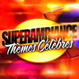 Album cover of Super Ambiance Thèmes Célèbres