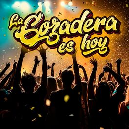 Album cover of La Gozadera Es Hoy