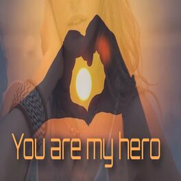 Album cover of You Are My Hero