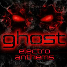Album cover of Ghost: Electro Anthems
