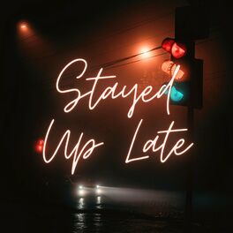 Album cover of Stayed Up Late (feat. Jesse Walker)