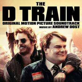 Album cover of The D Train (Original Motion Picture Soundtrack)