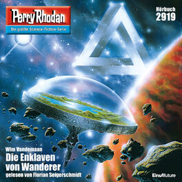 Album cover of Die Enklaven von Wanderer - Perry Rhodan - Erstauflage 2919 (Ungekürzt)