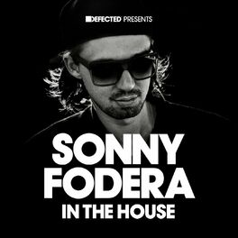 Album cover of Defected Presents Sonny Fodera In The House