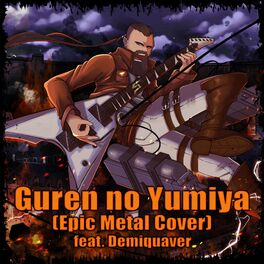 Album cover of Guren no Yumiya (feat. Demiquaver)
