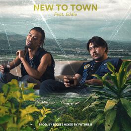 Album cover of New To Town (feat. Eddie)