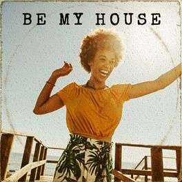 Album cover of Be My House