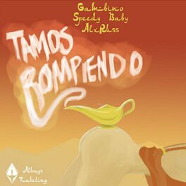 Album cover of Tamo Rompiendo (feat. Gambino & Alx Russ)