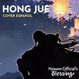 Album cover of Heaven Official's Blessing - Hong Jue (Cover en Español)