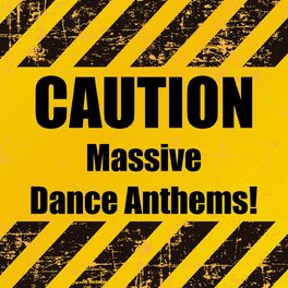 Album cover of Caution Massive Dance Anthems!